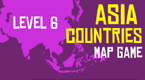 Asia Countries -  Game 6