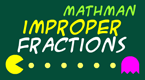 mathman - improper fractions game